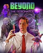 Watch Beyond the Resonator Gomovies