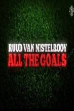Watch Ruud Van Nistelrooy All The Goals Gomovies