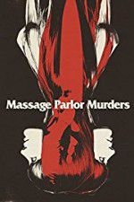 Watch Massage Parlor Murders! Gomovies