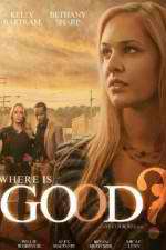 Watch Where Is Good Gomovies