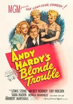 Watch Andy Hardy\'s Blonde Trouble Gomovies