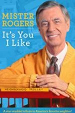 Watch Mister Rogers: It\'s You I Like Gomovies
