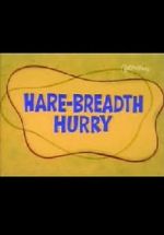 Watch Hare-Breadth Hurry Gomovies