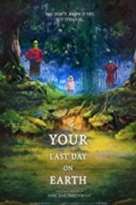 Watch Your last day on earth Gomovies
