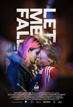 Watch Let Me Fall Gomovies