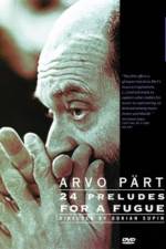 Watch Arvo Part: 24 Preludes for a Fugue Gomovies