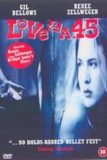 Watch Love and a .45 Gomovies