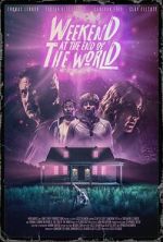 Watch Weekend at the End of the World Gomovies