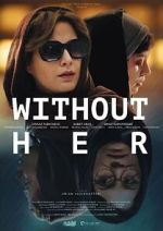 Watch Without Her Gomovies