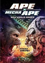 Watch Ape X Mecha Ape: New World Order Gomovies