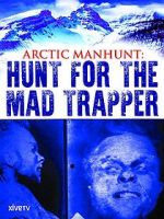 Watch Arctic Manhunt: Hunt for the Mad Trapper Gomovies