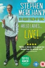 Watch Stephen Merchant: Hello Ladies Gomovies
