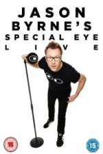Watch Jason Byrne's Special Eye Live Gomovies