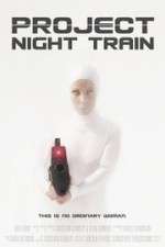 Watch Project Night Train Gomovies