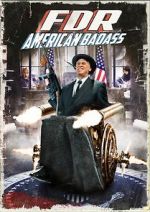 Watch FDR: American Badass! Gomovies
