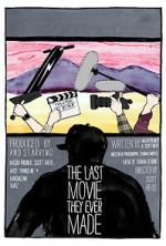 Watch The Last Movie They Ever Made Gomovies