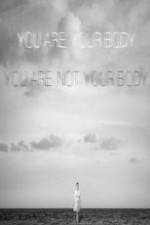 Watch You Are Your Body/You Are Not Your Body Gomovies