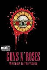 Watch Guns N' Roses Welcome to the Videos Gomovies