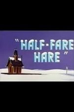 Watch Half-Fare Hare Gomovies