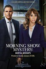 Watch Morning Show Mystery: Mortal Mishaps Gomovies