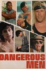 Watch Dangerous Men Gomovies