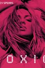 Watch Britney Spears: Toxic Gomovies
