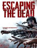 Watch Escaping the Dead Gomovies