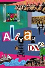 Watch Aliyah DaDa Gomovies