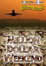 Watch Million Dollar Weekend Gomovies