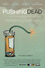 Watch Pushing Dead Gomovies