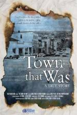 Watch The Town That Was Gomovies