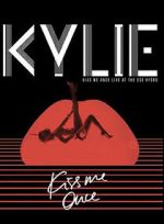 Watch Kylie Minogue: Kiss Me Once Gomovies