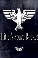 Watch Hitlers Space Rocket Gomovies