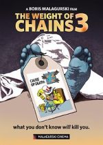 Watch The Weight of Chains 3 Gomovies