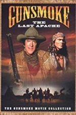 Watch Gunsmoke: The Last Apache Gomovies