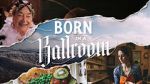 Watch Born in a Ballroom Gomovies