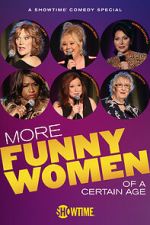 Watch More Funny Women of a Certain Age (TV Special 2020) Gomovies