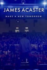 Watch James Acaster: Make a New Tomorrow (Short 2021) Gomovies