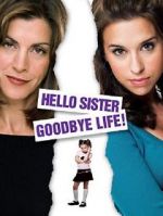 Watch Hello Sister, Goodbye Life Gomovies