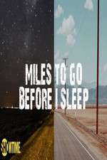 Watch Miles to Go Before I Sleep Gomovies
