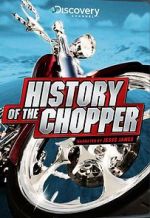 Watch History of the Chopper Gomovies