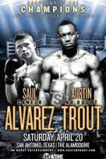 Watch Austin Trout and Saul �Canelo� Alvarez Gomovies