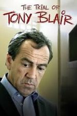 Watch The Trial of Tony Blair Gomovies