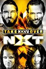 Watch NXT TakeOver: XXV Gomovies
