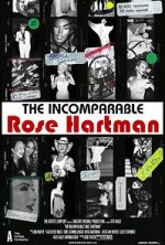 Watch The Incomparable Rose Hartman Gomovies