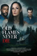 Watch Old Flames Never Die Gomovies