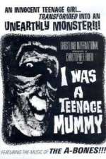 Watch I Was a Teenage Mummy Gomovies