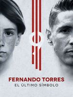 Watch Fernando Torres: El �ltimo S�mbolo Gomovies