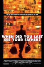 Watch And When Did You Last See Your Father? Gomovies