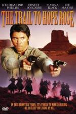 Watch The Trail to Hope Rose Gomovies